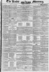 Leeds Mercury Saturday 25 August 1849 Page 1