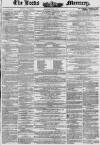 Leeds Mercury Saturday 04 May 1850 Page 1