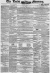 Leeds Mercury Saturday 01 June 1850 Page 1