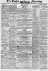 Leeds Mercury Saturday 31 August 1850 Page 1