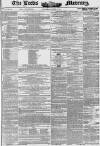 Leeds Mercury Saturday 16 November 1850 Page 1