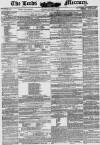 Leeds Mercury Saturday 28 December 1850 Page 1