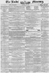 Leeds Mercury Saturday 31 May 1851 Page 1