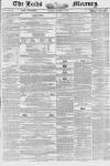 Leeds Mercury Saturday 20 December 1851 Page 1