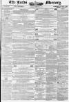 Leeds Mercury Saturday 28 February 1852 Page 1