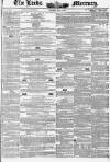 Leeds Mercury Saturday 19 June 1852 Page 1