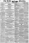 Leeds Mercury Saturday 17 July 1852 Page 1