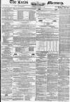 Leeds Mercury Saturday 27 November 1852 Page 1