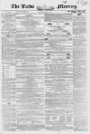 Leeds Mercury Saturday 23 April 1853 Page 1