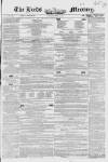 Leeds Mercury Saturday 30 April 1853 Page 1