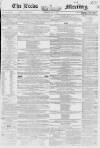 Leeds Mercury Saturday 30 July 1853 Page 1