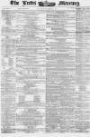 Leeds Mercury Saturday 09 December 1854 Page 1