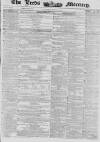 Leeds Mercury Saturday 17 March 1855 Page 1