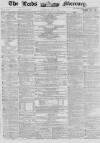 Leeds Mercury Saturday 02 June 1855 Page 1