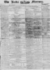 Leeds Mercury Saturday 30 June 1855 Page 1
