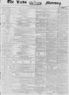Leeds Mercury Saturday 28 July 1855 Page 1