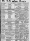 Leeds Mercury Saturday 09 February 1856 Page 1