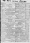 Leeds Mercury Saturday 19 April 1856 Page 1