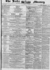 Leeds Mercury Saturday 10 May 1856 Page 1