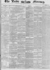 Leeds Mercury Tuesday 26 August 1856 Page 1