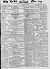 Leeds Mercury Saturday 11 October 1856 Page 1