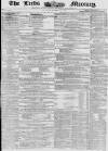 Leeds Mercury Saturday 01 November 1856 Page 1