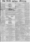 Leeds Mercury Saturday 06 December 1856 Page 1