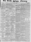 Leeds Mercury Thursday 23 April 1857 Page 1