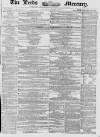 Leeds Mercury Saturday 17 January 1857 Page 1