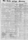Leeds Mercury Thursday 19 February 1857 Page 1