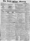 Leeds Mercury Saturday 11 April 1857 Page 1