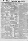 Leeds Mercury Thursday 28 May 1857 Page 1
