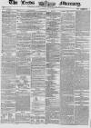 Leeds Mercury Tuesday 14 July 1857 Page 1
