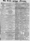 Leeds Mercury Saturday 18 July 1857 Page 1