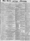 Leeds Mercury Saturday 26 September 1857 Page 1