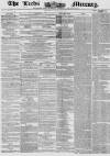 Leeds Mercury Tuesday 27 October 1857 Page 1