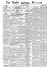Leeds Mercury Tuesday 12 January 1858 Page 1