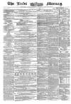 Leeds Mercury Saturday 23 January 1858 Page 1