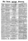 Leeds Mercury Saturday 30 January 1858 Page 1