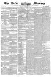 Leeds Mercury Thursday 11 February 1858 Page 1