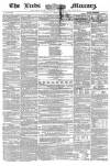 Leeds Mercury Saturday 13 February 1858 Page 1