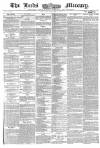 Leeds Mercury Thursday 25 February 1858 Page 1
