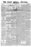 Leeds Mercury Tuesday 02 March 1858 Page 1