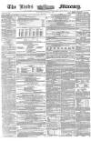 Leeds Mercury Saturday 06 March 1858 Page 1