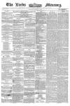 Leeds Mercury Tuesday 16 March 1858 Page 1