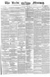 Leeds Mercury Tuesday 06 April 1858 Page 1