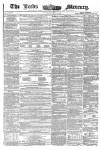 Leeds Mercury Saturday 24 April 1858 Page 1