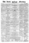 Leeds Mercury Saturday 15 May 1858 Page 1