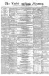 Leeds Mercury Saturday 22 May 1858 Page 1