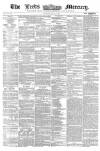 Leeds Mercury Tuesday 13 July 1858 Page 1